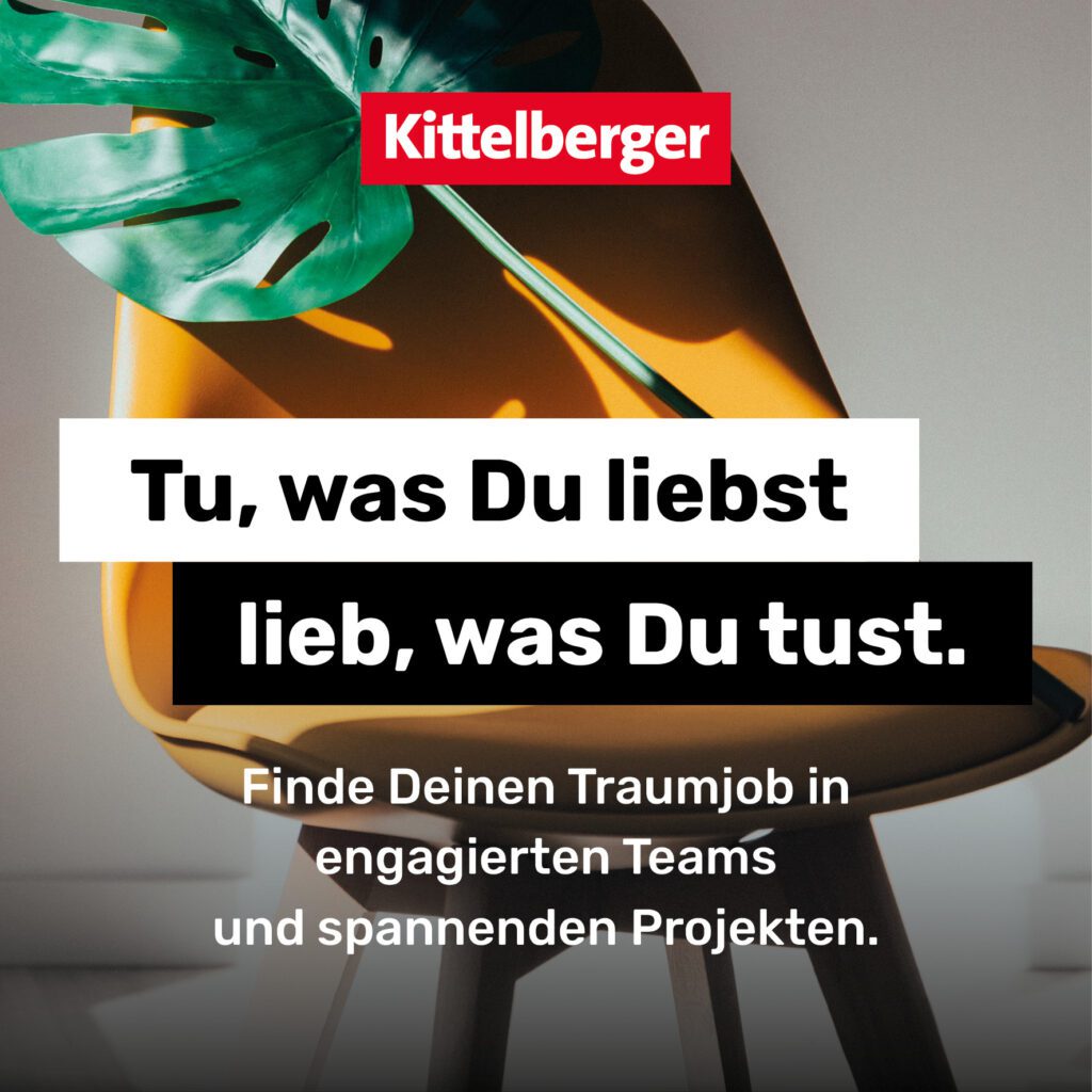 Kittelberger - Finde deinen Traumjob in engagierten Teams und spannenden Projekten.
